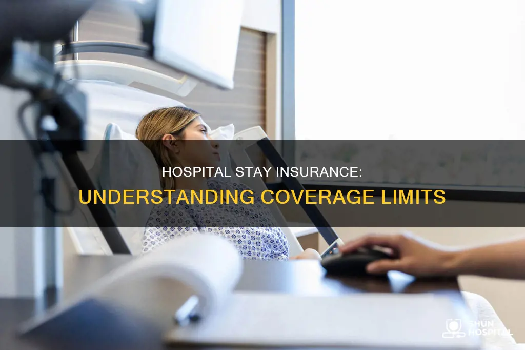 do hospital stay insurance have a limit