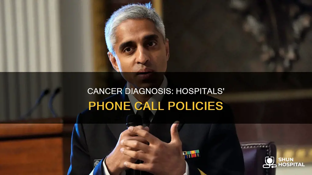 do hospital tell of cancer over phone