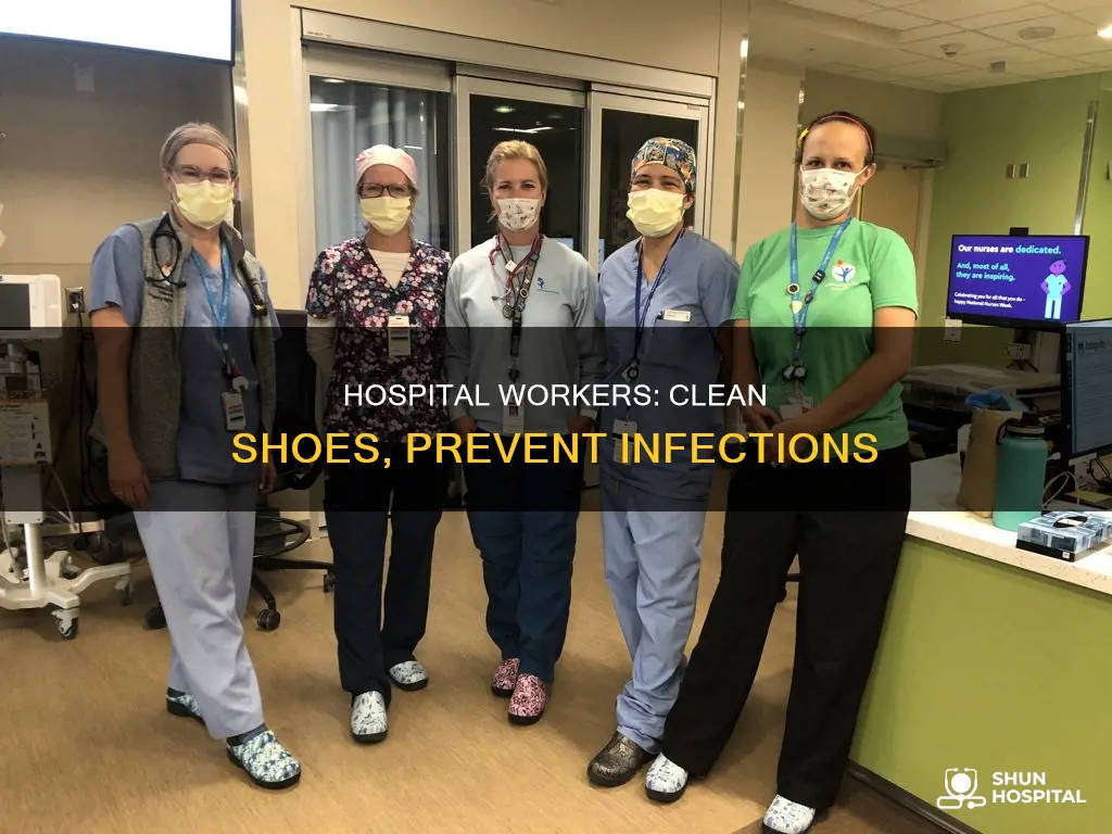 do hospital workers need to clean shoes
