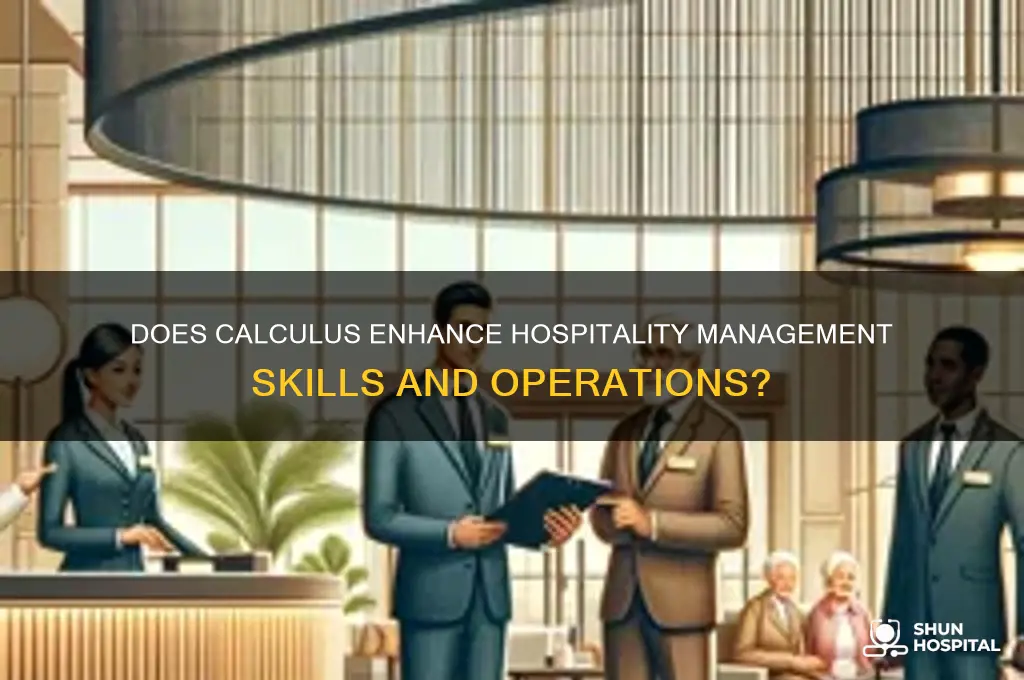 do hospitality need calculus