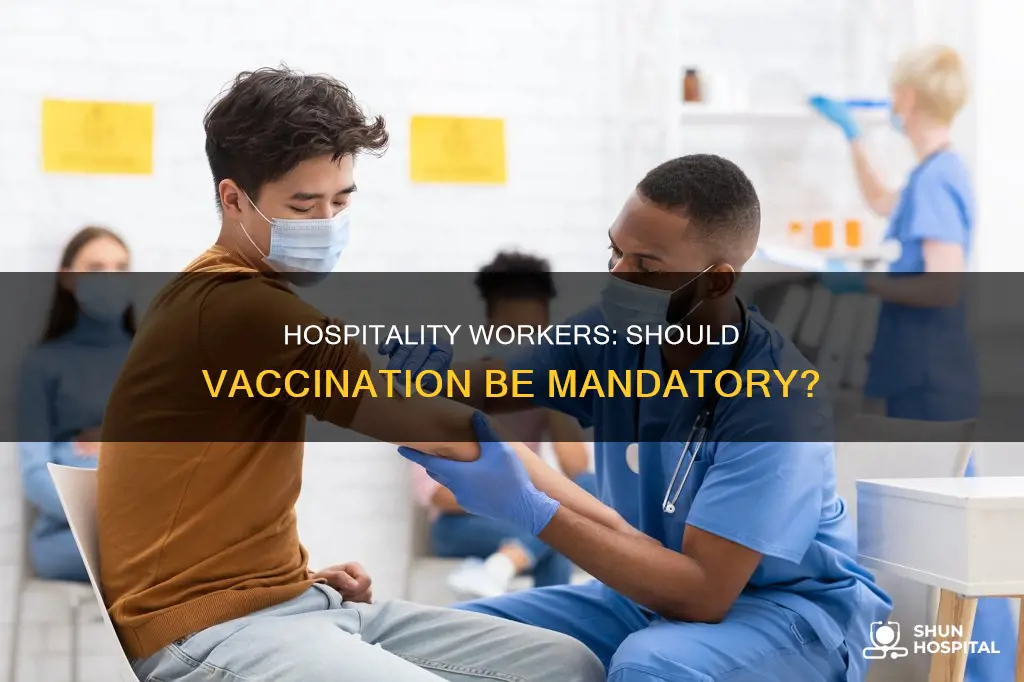 do hospitality workers need to be vaccinated