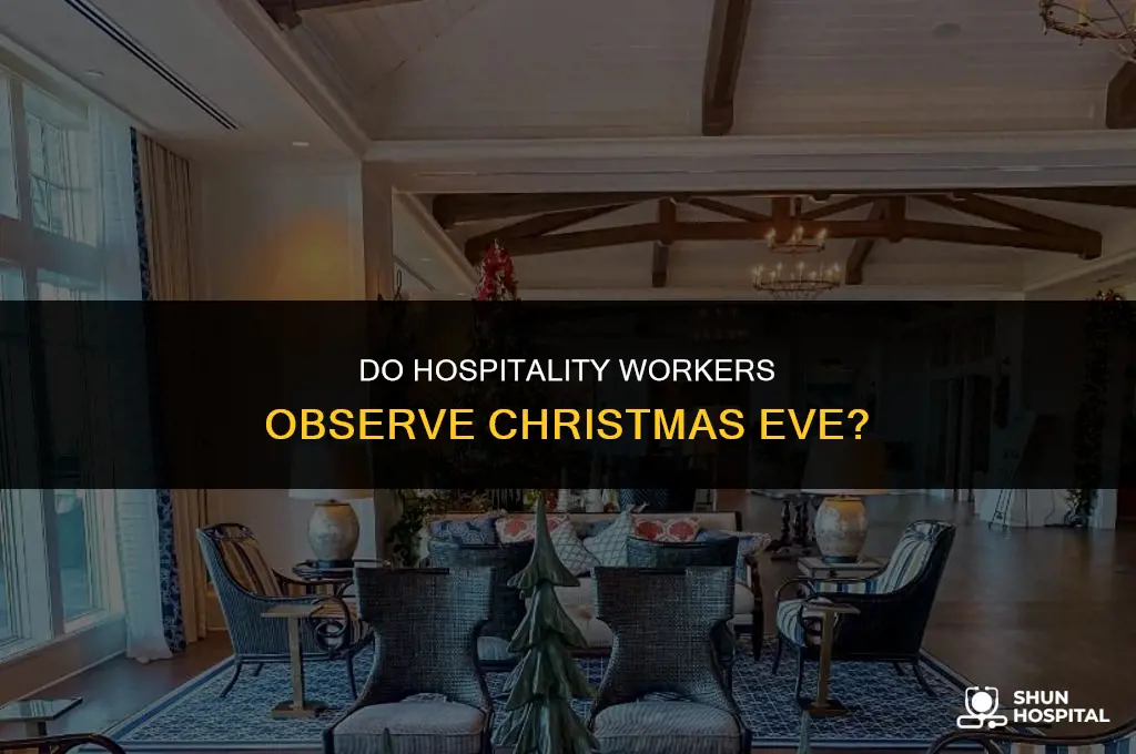 do hospitality workers observe christmas eve