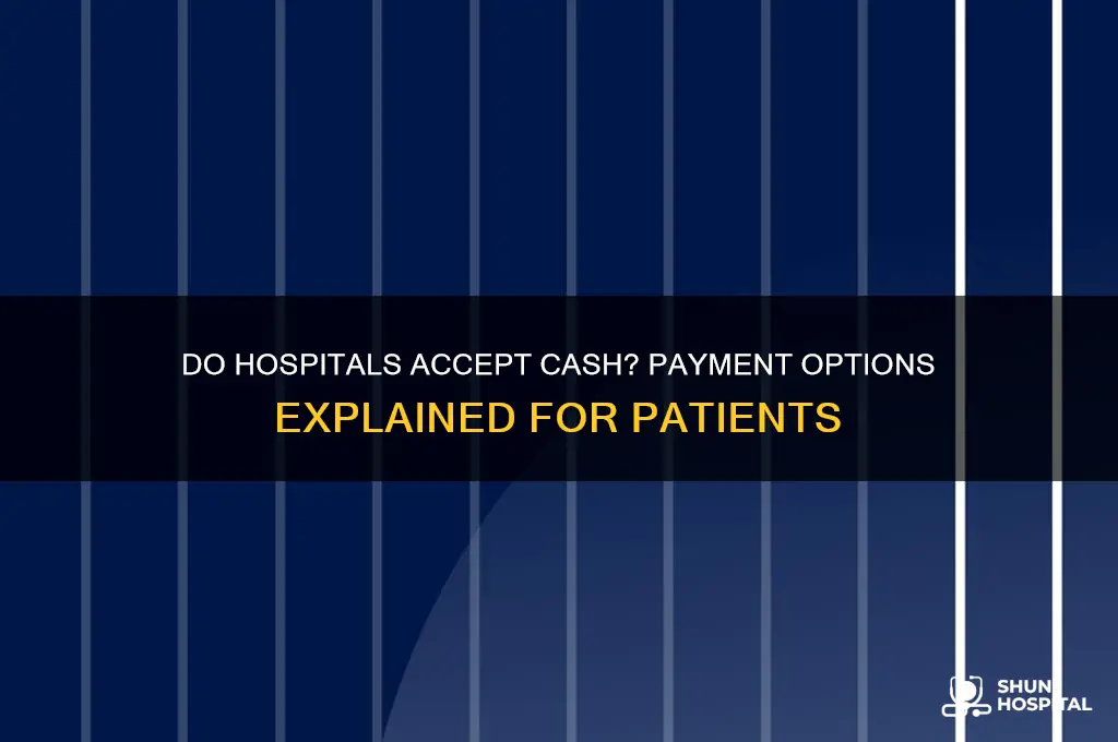 do hospitals accept cash