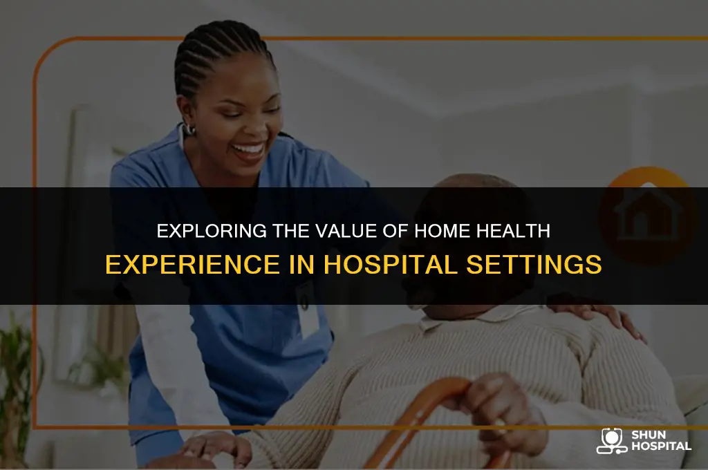 do hospitals accept home health experience