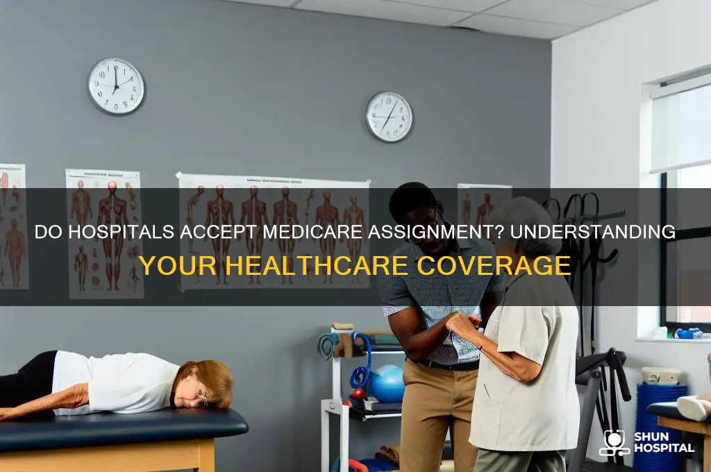 do hospitals accept medicare assignment