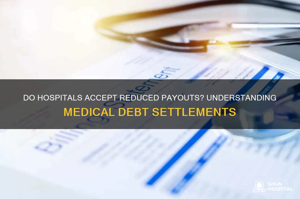 do hospitals accept reduced payouts