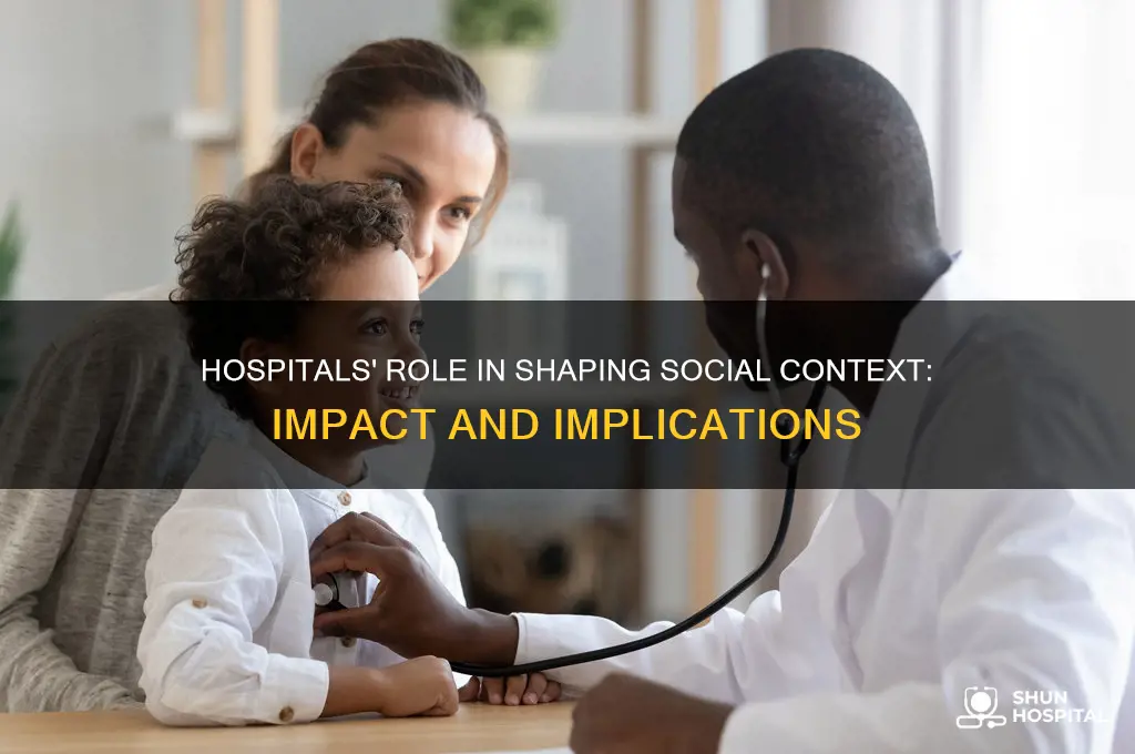 do hospitals affect social context