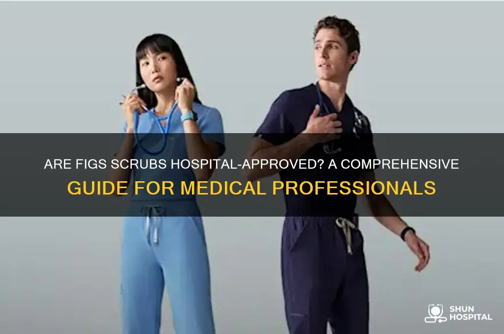 do hospitals allow figs scrubs