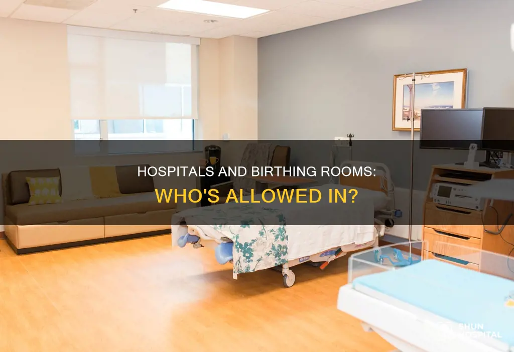 do hospitals allow friends in birthing room