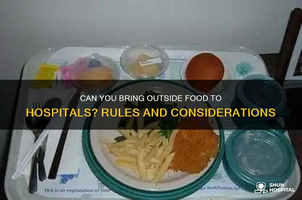 do hospitals allow outside food