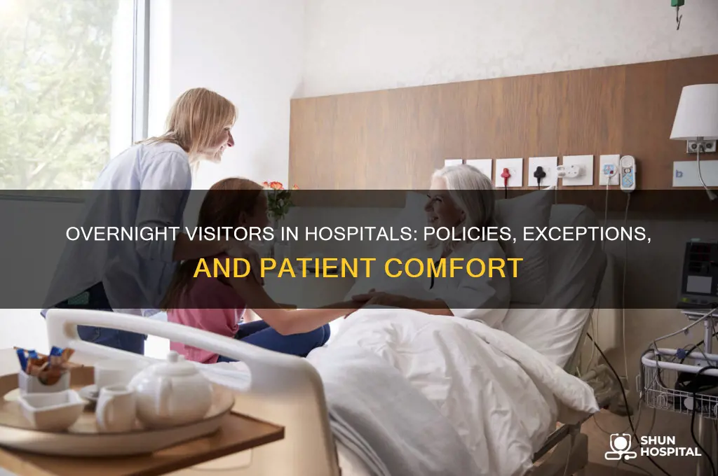 do hospitals allow overnight visitors