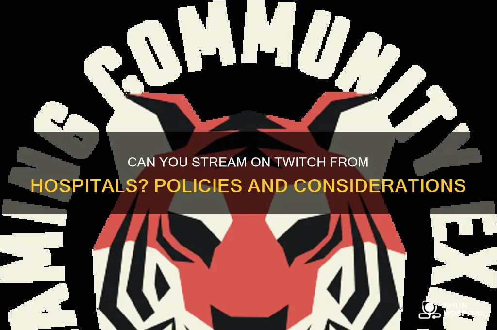 do hospitals allow twitch