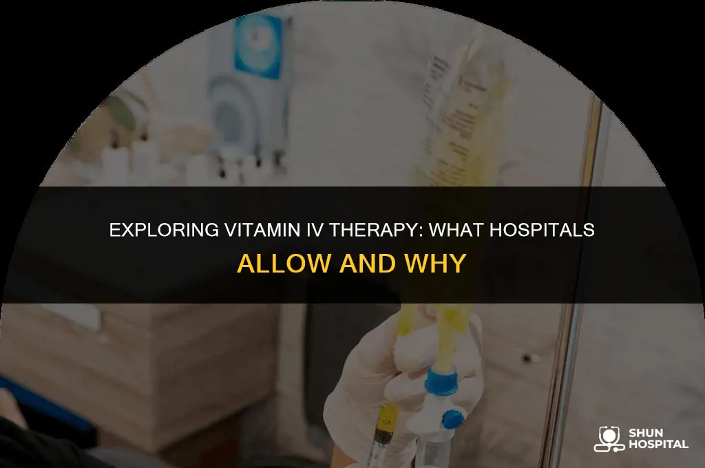 do hospitals allow vitamin iv therapy
