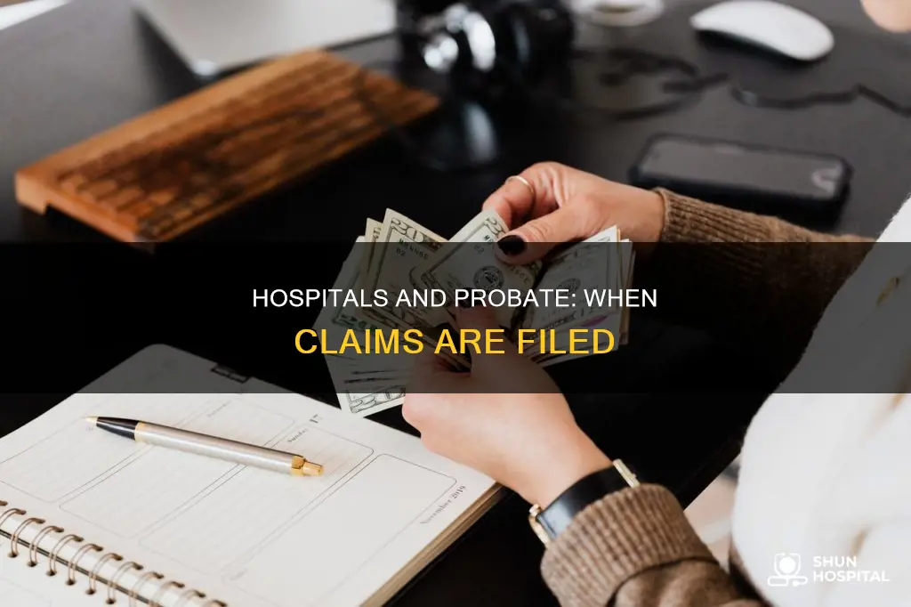 do hospitals always file a probate claim
