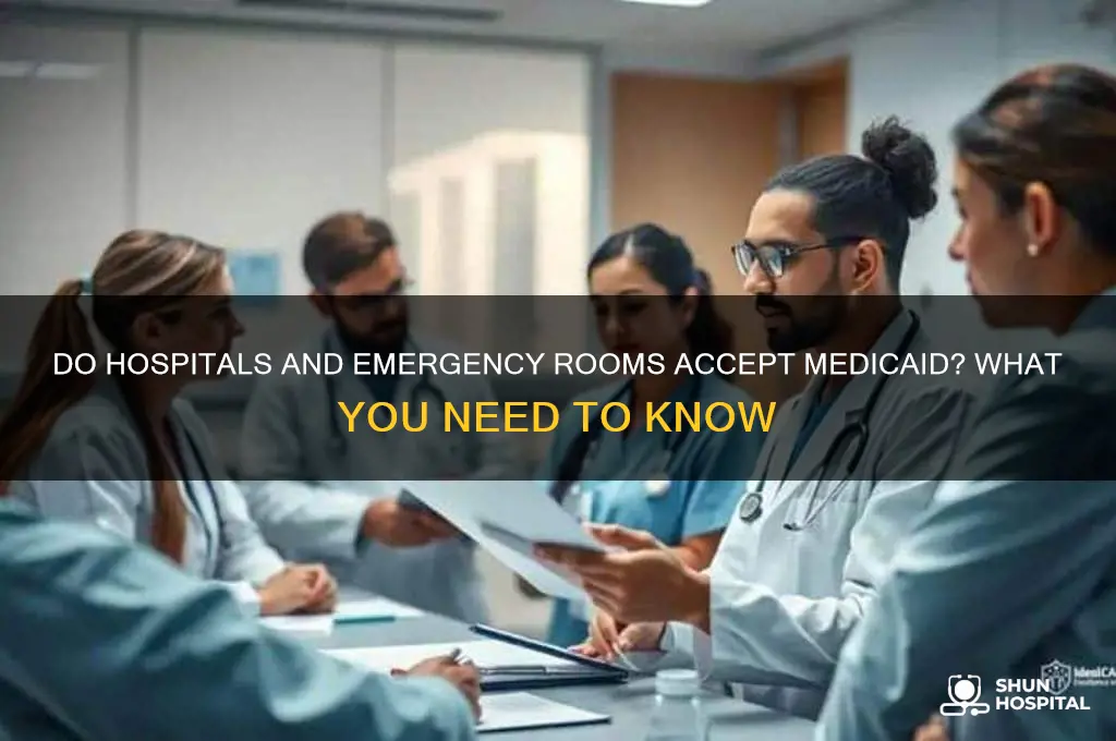 do hospitals and emergency rooms have to accept medicaid