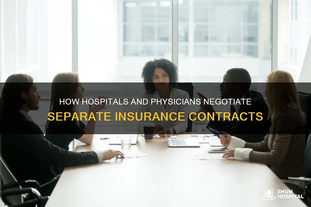 do hospitals and physicians contract with insurance companies separately