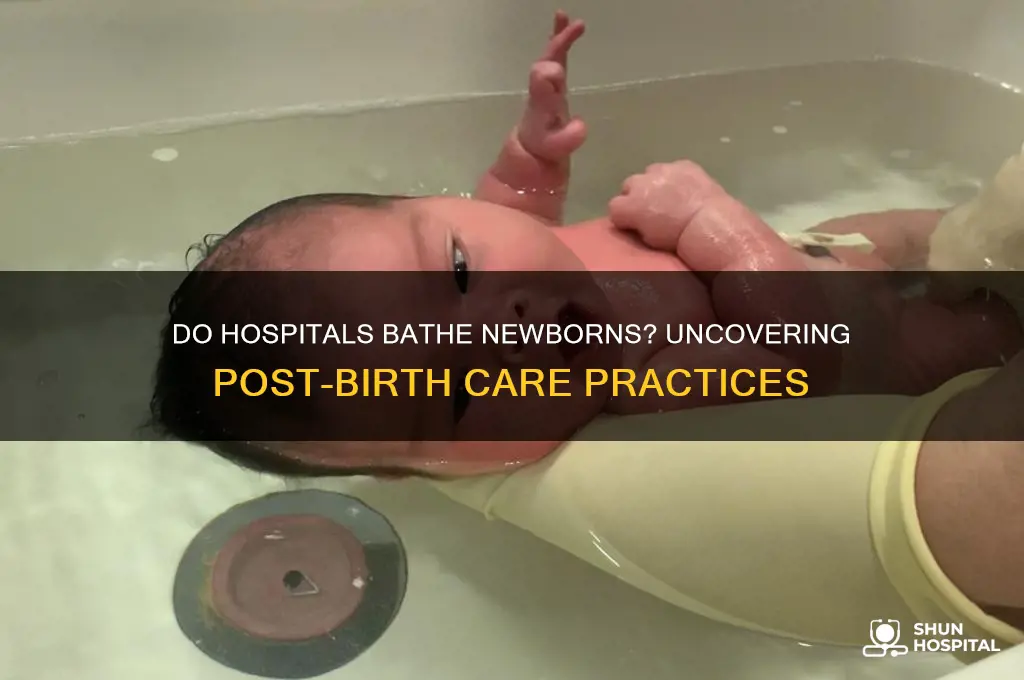 do hospitals bathe newborns