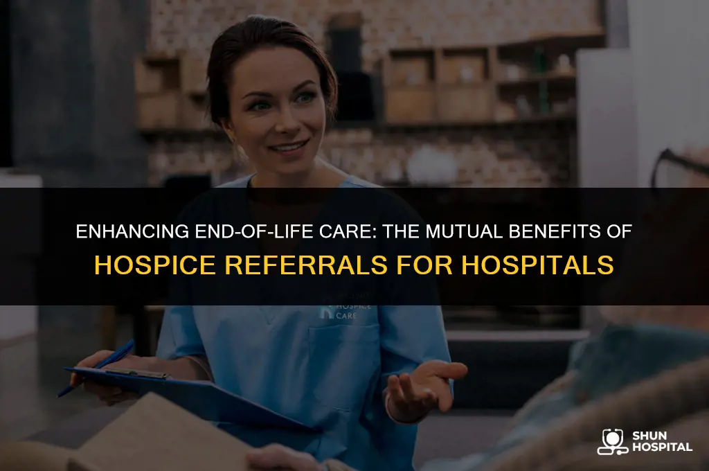 do hospitals benefit from hospice referrals