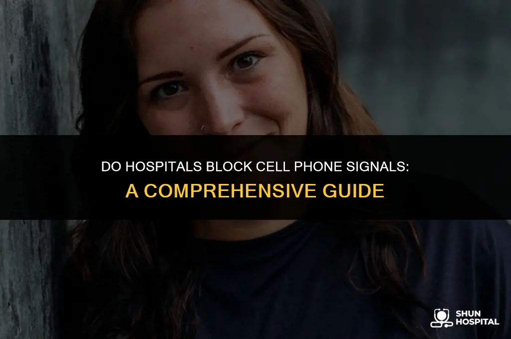 do hospitals block cell phone signals