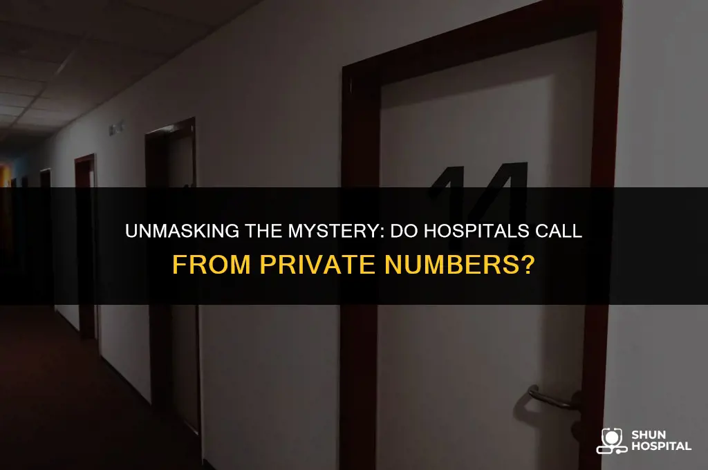 do hospitals call from private numbers