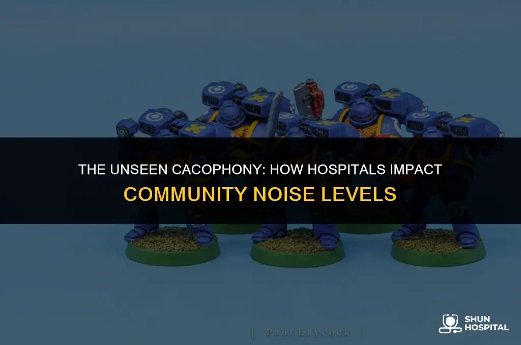 do hospitals cause noise in community