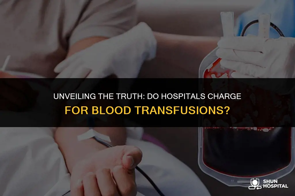 do hospitals charge charge for blood