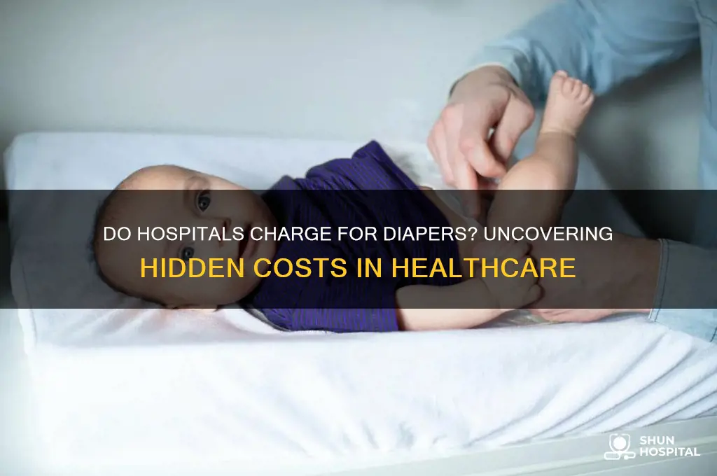 do hospitals charge for diapers