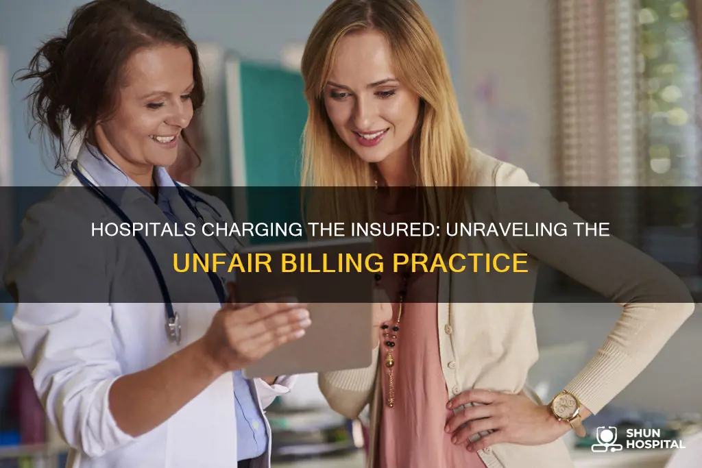 do hospitals charge insured more than uninsured