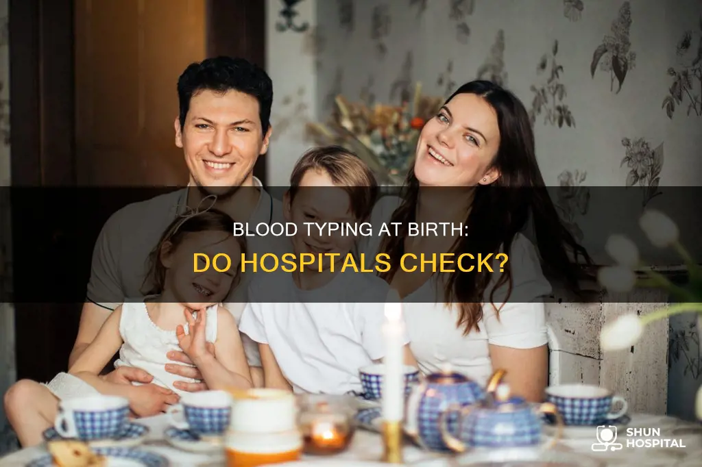 do hospitals check blood type at birth