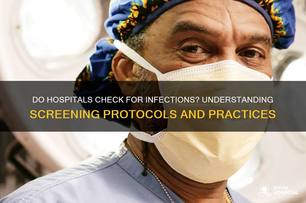 do hospitals check for infections