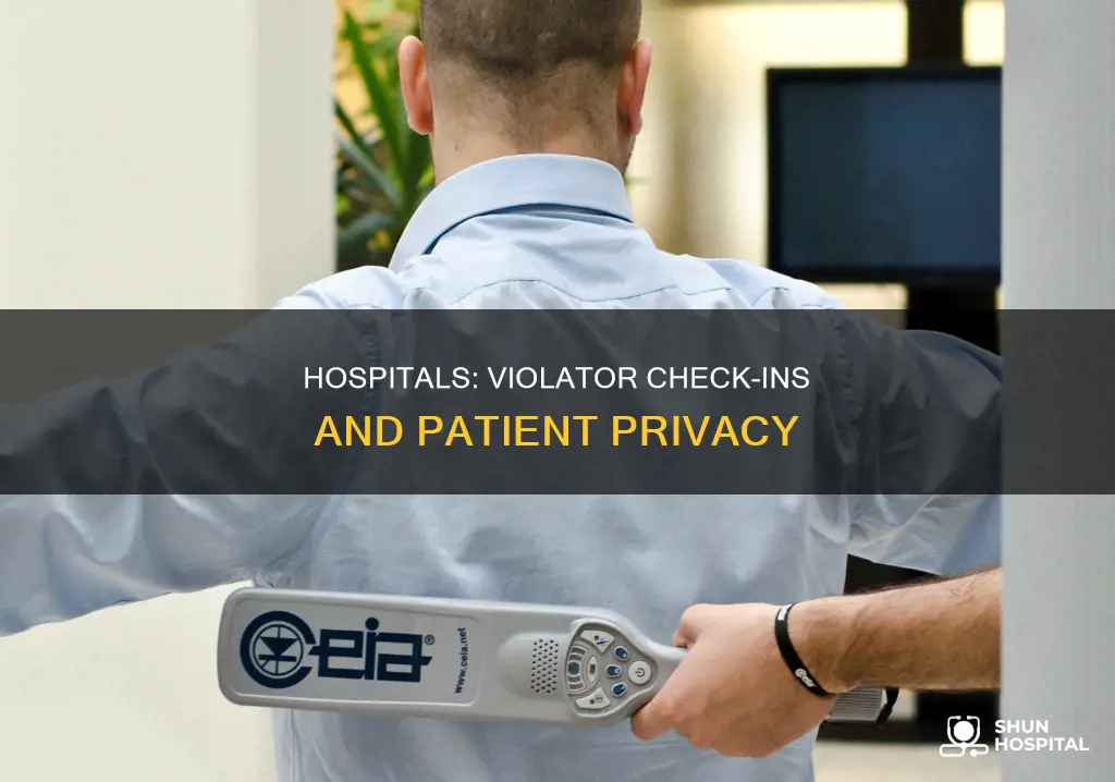 do hospitals check for violators at large