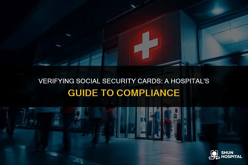 do hospitals check social security cards