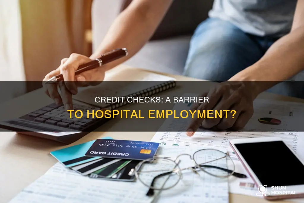 do hospitals check your credit for employment