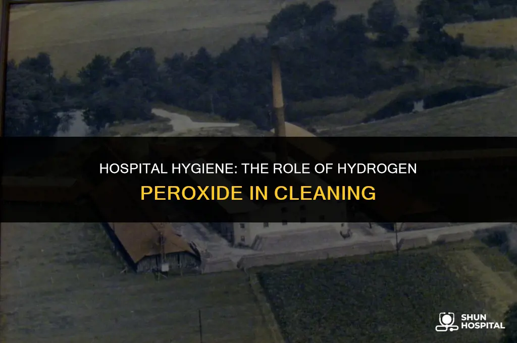 do hospitals clean with hydrogen peroxide