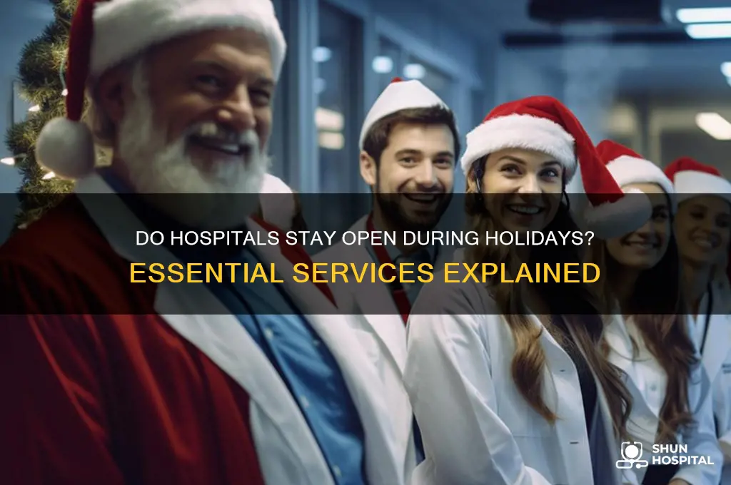 do hospitals close on holidays