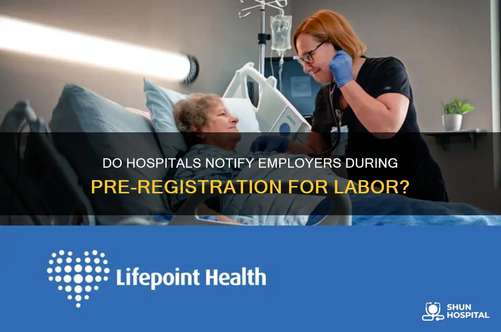 do hospitals contact employment when pre registering for labor