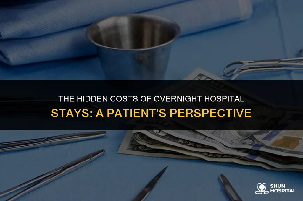 do hospitals cost more over overnight