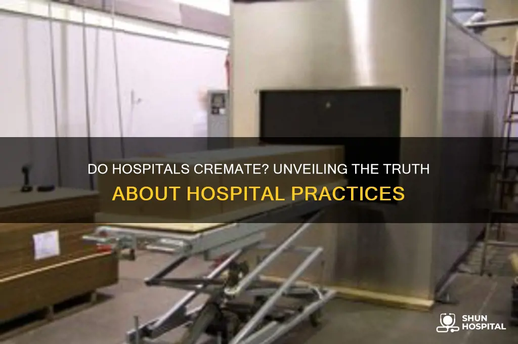 do hospitals cremate