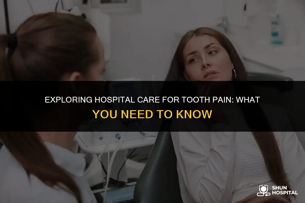 do hospitals deal with tooth pain