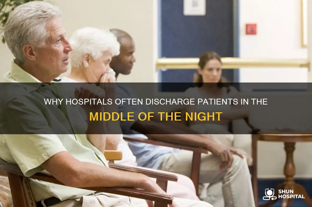 do hospitals discharge in the middoe of the night