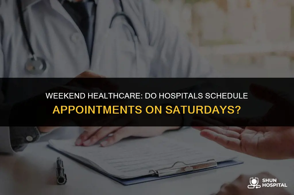 do hospitals do appointments on saturdays