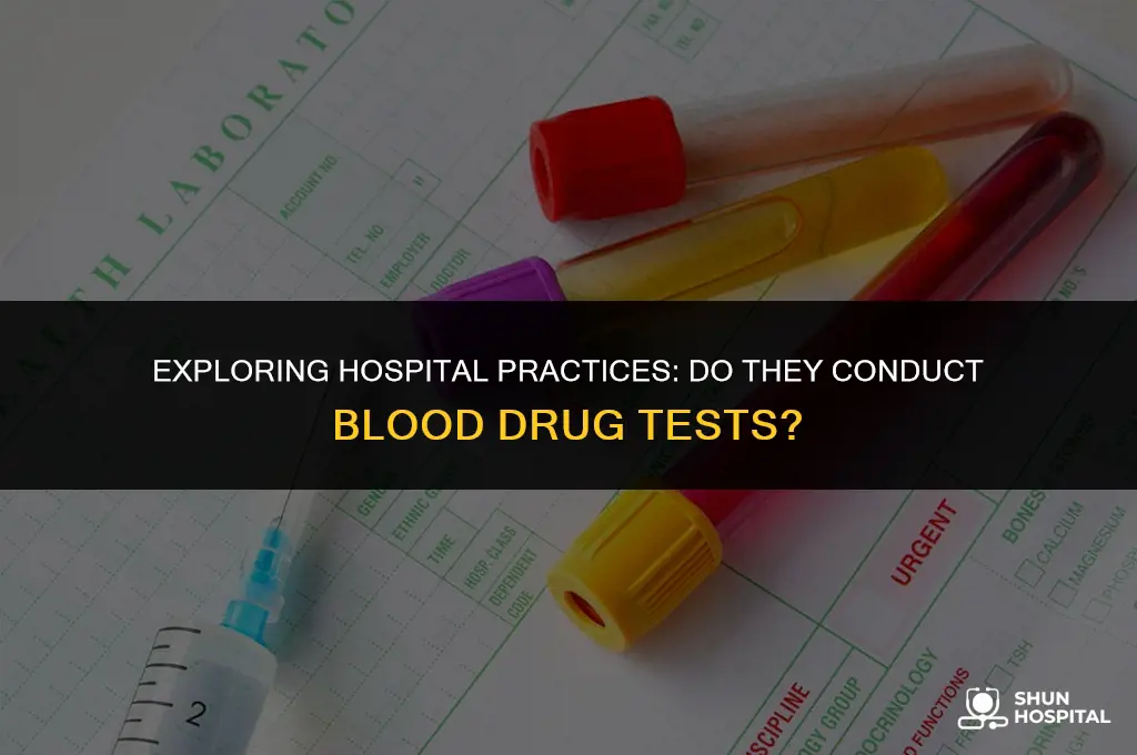 do hospitals do blood drug test