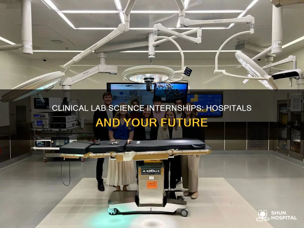 do hospitals do clinical lab science internships