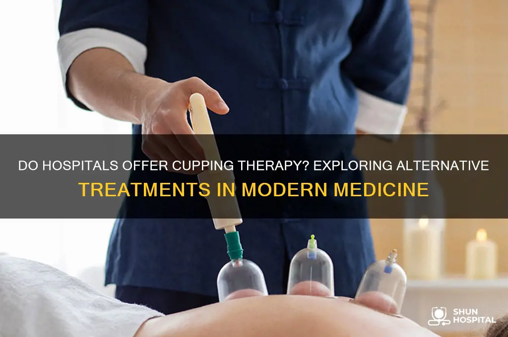 do hospitals do cupping