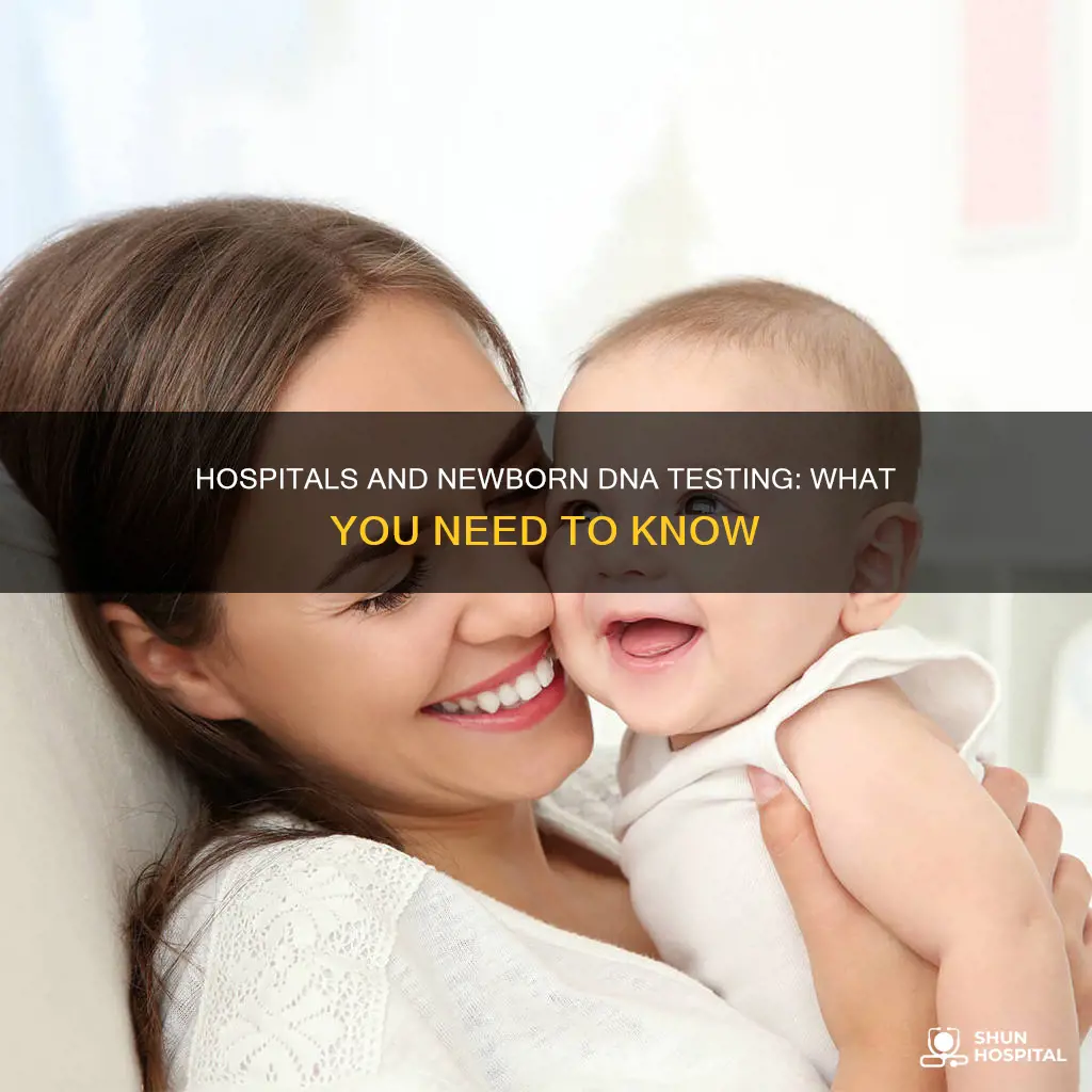 do hospitals do dna tests on newborns
