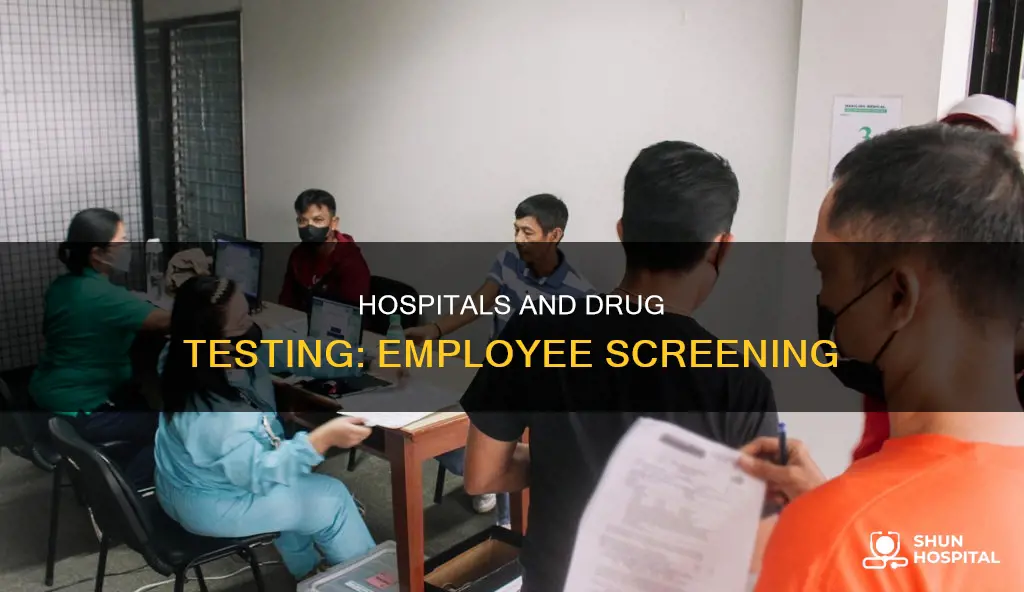 do hospitals do drug tests on employees