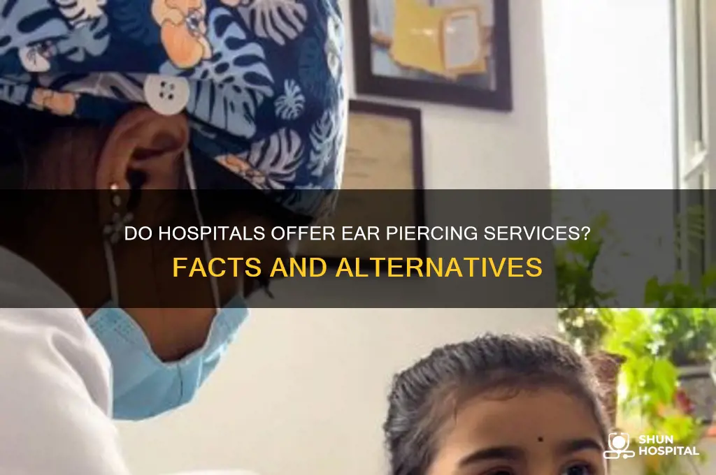 do hospitals do ear piercings