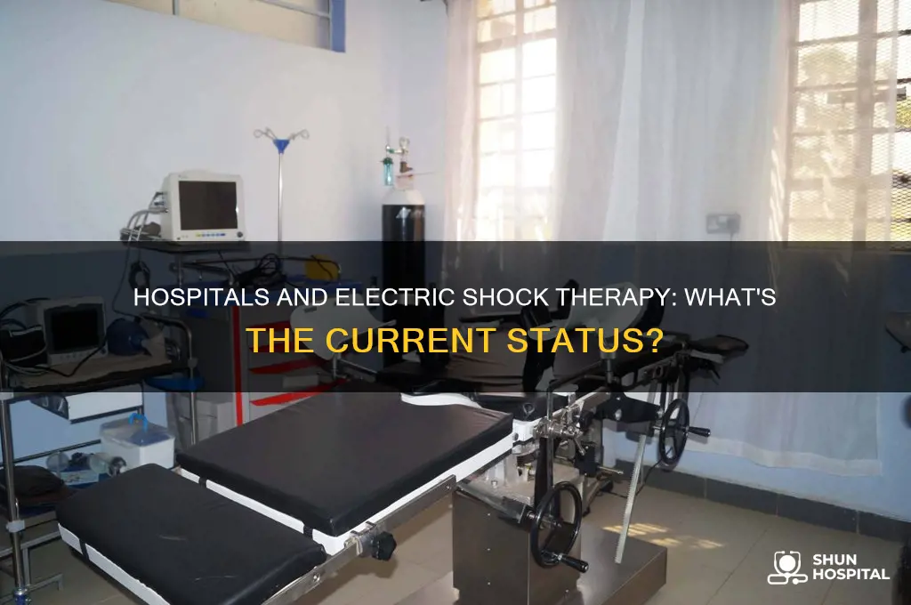 do hospitals do electric shock treatments anymore