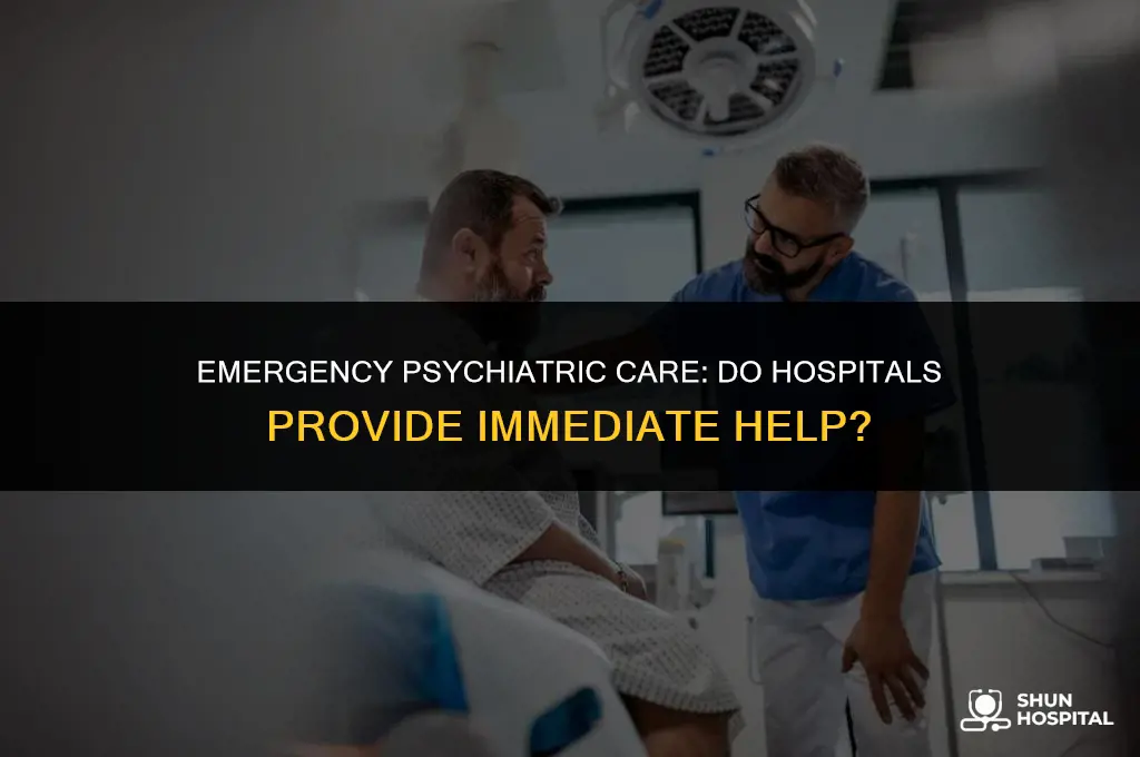 do hospitals do emergency psychiatric help