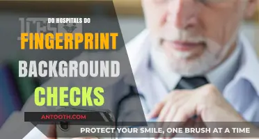 Unveiling the Truth: Do Hospitals Conduct Fingerprint Background Checks?